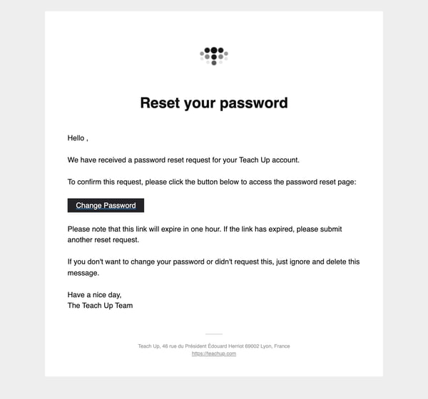 Teach Up - Your password reset email with the Change Password button