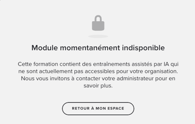 Écran apprenant Module momentanément indisponible, affiché quand le quota d'Entraînements est atteint