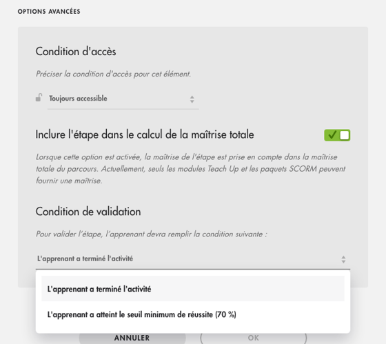 Options avancées d'une étape évaluation : maîtrise activée et choix de la condition de validation