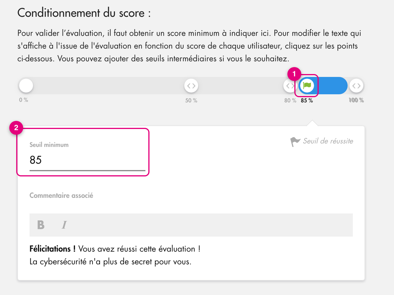 Jauge du conditionnement du score : drapeau du seuil de réussite à 85 % et fenêtre Seuil minimum et Commentaire associé