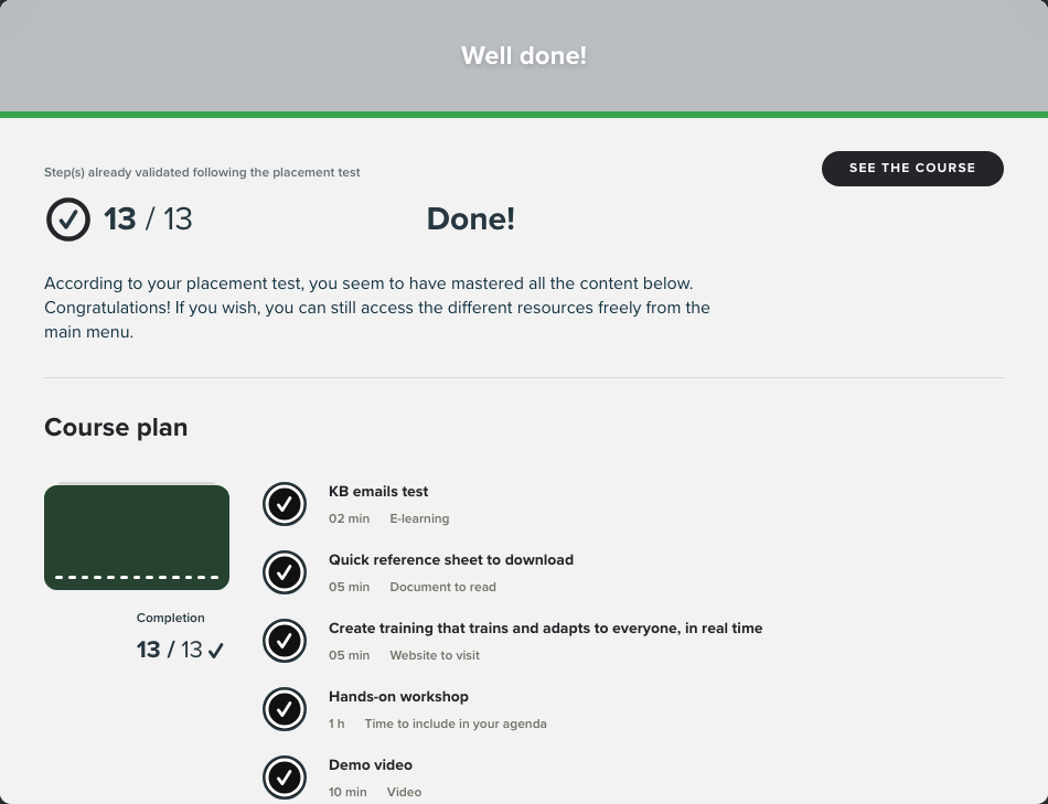 Result of a passed test: Well done, steps already validated following the placement test
