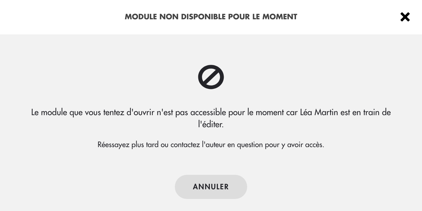 Fenêtre Module non disponible pour le moment : le module est en cours d'édition par un autre auteur
