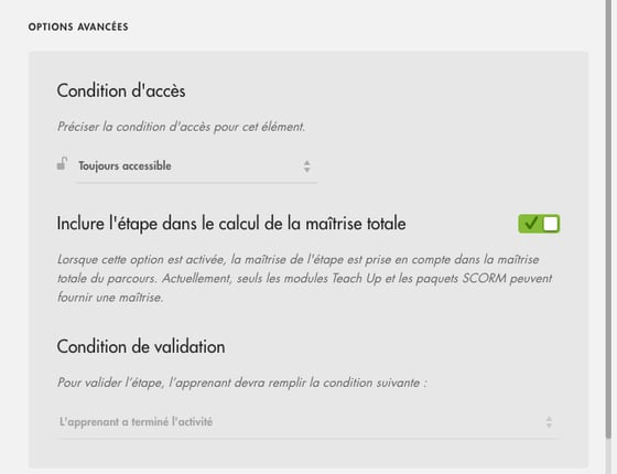 Options avancées d'une étape Paquet SCORM : condition d'accès, inclusion dans la maîtrise totale activée, condition de validation